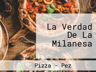 La Verdad De La Milanesa