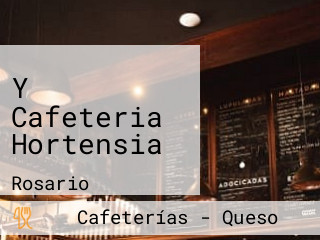 Y Cafeteria Hortensia