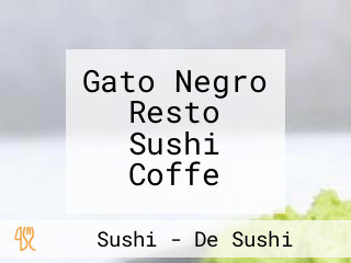 Gato Negro Resto Sushi Coffe