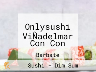 Onlysushi ViÑadelmar Con Con