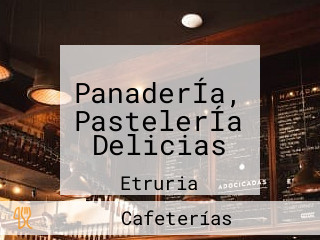 PanaderÍa, PastelerÍa Delicias