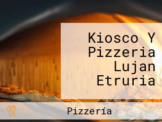 Kiosco Y Pizzeria Lujan Etruria