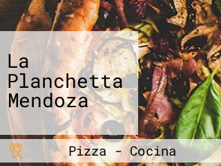 La Planchetta Mendoza