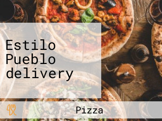 Estilo Pueblo delivery