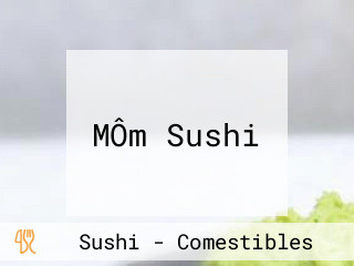 MÔm Sushi