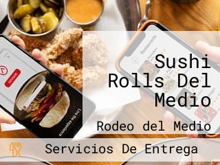 Sushi Rolls Del Medio