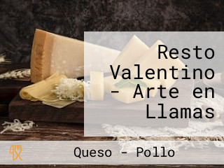 Resto Valentino - Arte en Llamas