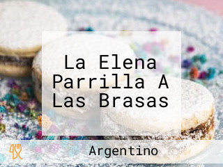 La Elena Parrilla A Las Brasas