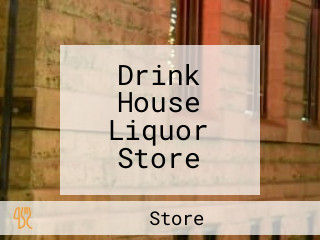 Drink House Liquor Store