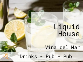 Liquid House