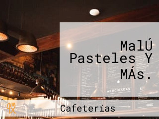 MalÚ Pasteles Y MÁs.