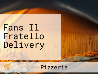 Fans Il Fratello Delivery