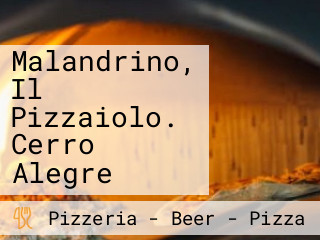 Malandrino, Il Pizzaiolo. Cerro Alegre