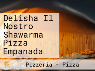 Delisha Il Nostro Shawarma Pizza Empanada