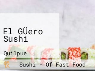 El GÜero Sushi