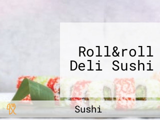 Roll&roll Deli Sushi