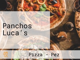 Panchos Luca's