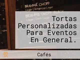 Tortas Personalizadas Para Eventos En General.