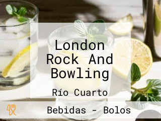 London Rock And Bowling