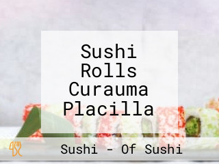 Sushi Rolls Curauma Placilla