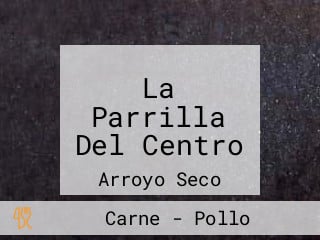 La Parrilla Del Centro