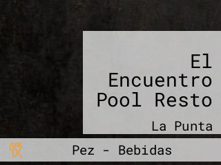 El Encuentro Pool Resto