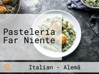 Pastelería Far Niente