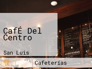 CafÉ Del Centro