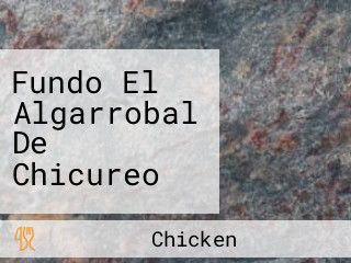 Fundo El Algarrobal De Chicureo