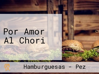 Por Amor Al Chori