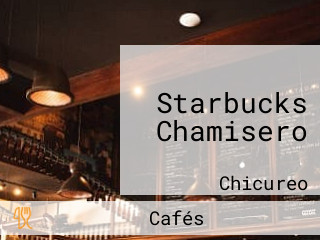 Starbucks Chamisero