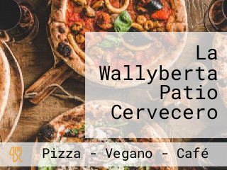 La Wallyberta Patio Cervecero