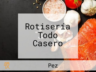 Rotisería Todo Casero