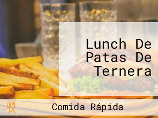 Lunch De Patas De Ternera