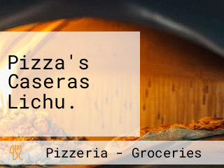 Pizza's Caseras Lichu.