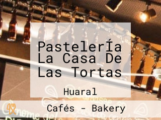 PastelerÍa La Casa De Las Tortas