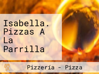 Isabella. Pizzas A La Parrilla