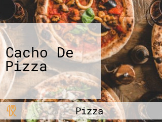 Cacho De Pizza