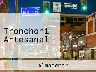 Tronchoni Artesanal