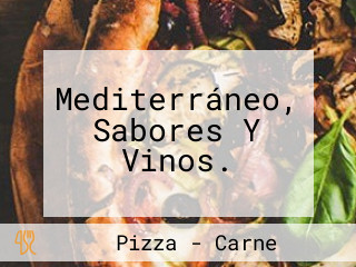 Mediterráneo, Sabores Y Vinos.