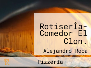 RotiserÍa- Comedor El Clon.