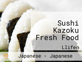 Sushi Kazoku Fresh Food