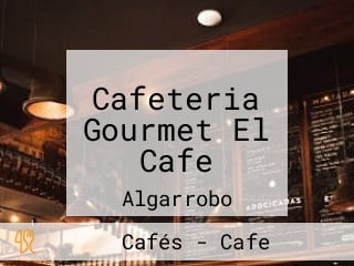 Cafeteria Gourmet El Cafe