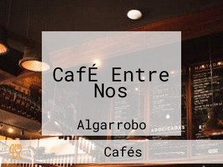 CafÉ Entre Nos