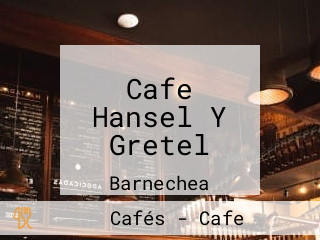 Cafe Hansel Y Gretel