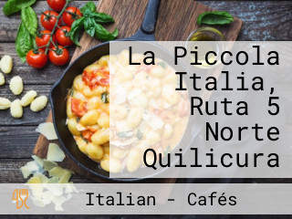 La Piccola Italia, Ruta 5 Norte Quilicura