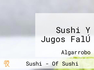 Sushi Y Jugos FalÚ