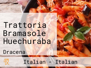 Trattoria Bramasole Huechuraba