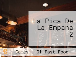 La Pica De La Empana 2