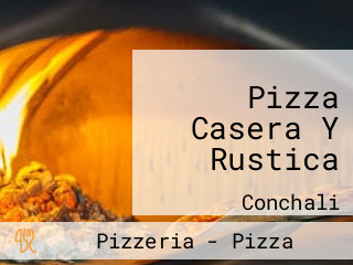 Pizza Casera Y Rustica